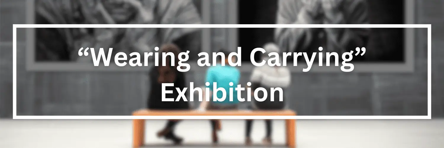 Wearing and Carrying Exhibit Announcement